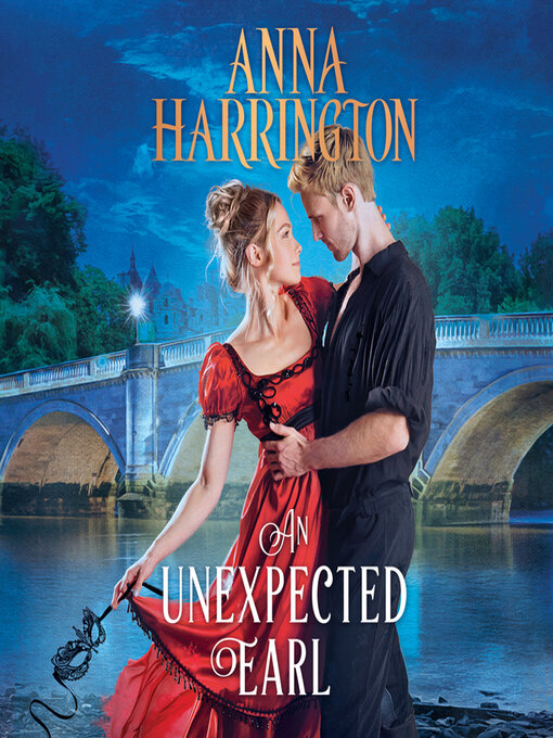 Title details for An Unexpected Earl by Anna Harrington - Available